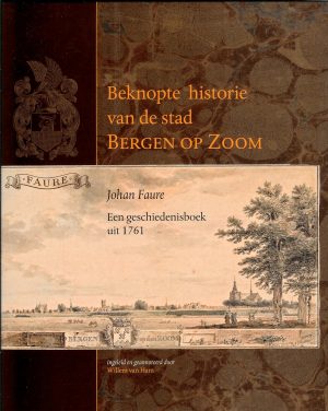 Histoire Abregée de la Ville de Bergen-op-Zoom, Jean Faure, 1761