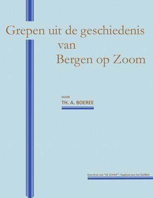 Grepen uit de geschiedenis van Bergen op Zoom