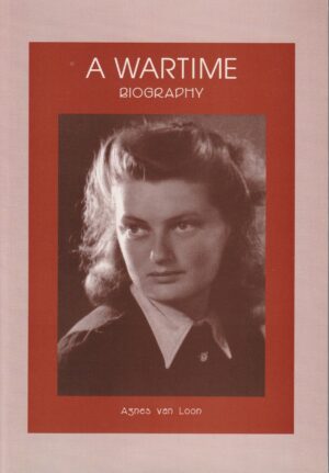 A wartime biography door Agnes van Loon