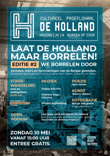 Poster voor “Laat De Holland maar borrelen! Editie #2” in Cultureel Proeflokaal De Holland in Bergen op Zoom, met programmaonderdelen zoals stadswandeling, muziek, poëzie, kunst, fotografie en open podium op zondag 10 mei.